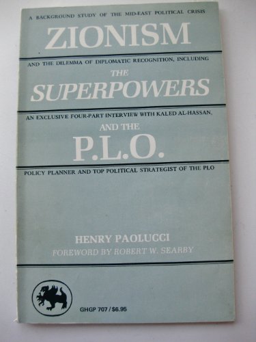 9780918680181: Zionism, the Superpowers, and the P.L.O.: A Background Study of the Mid-East Political Crisis and the Dilemma of Diplomatic Recognition, Including an