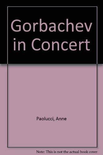 Stock image for Gorbachev in Concert for sale by Walk A Crooked Mile Books