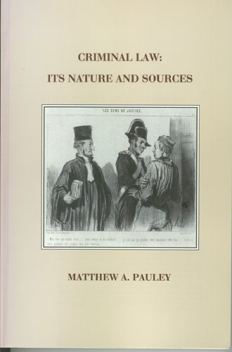 9780918680747: Criminal Law: Its Nature and Sources