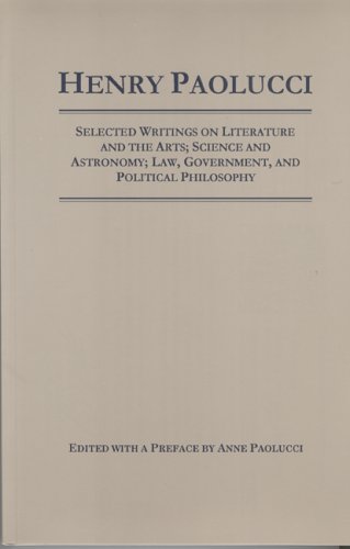 9780918680815: Selected Writings on Literature and the arts, Science and Astronomy, Law Government, and political Philosophy