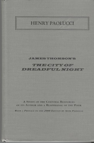 9780918680877: James Thomson's the City of Dreadful Night: A Study of the Cultural Resources of Its Author and a Reappraisal of the Poem