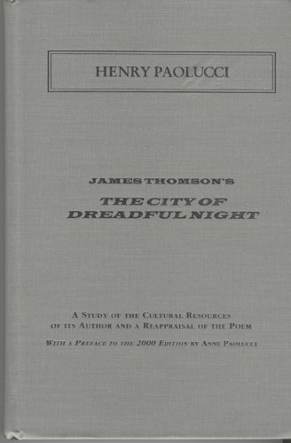 Stock image for James Thomson's The City of Dreadful Night: A Study of the Cultural Resources of its Author and a Reappraisal of the Poem for sale by J. HOOD, BOOKSELLERS,    ABAA/ILAB