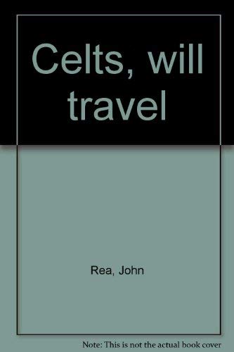 Stock image for Celts, Will Travel (2 Volumes) for sale by GuthrieBooks