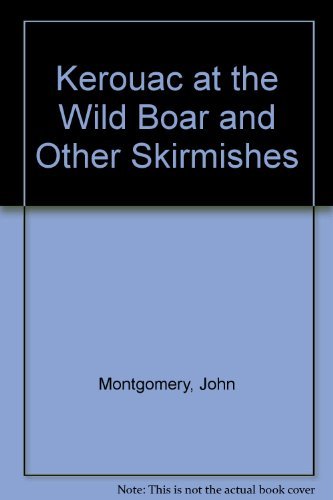 9780918704061: Kerouac at the "Wild Boar" and Other Skirmishes