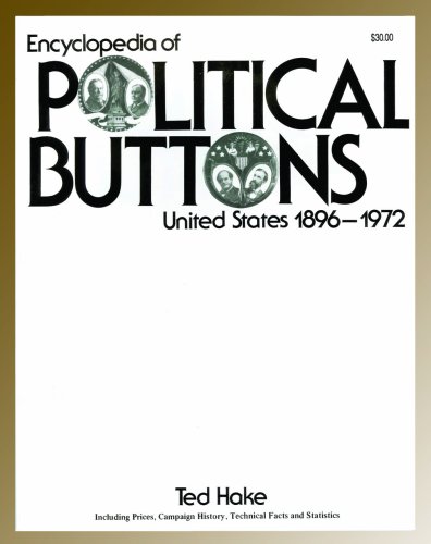 Stock image for Encyclopedia of Political Buttons, 1896-1972 for sale by ThriftBooks-Dallas