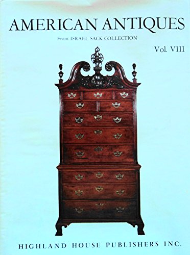 Beispielbild fr American Antiques From Israel Sack Collection Vol VIII zum Verkauf von Burke's Book Store