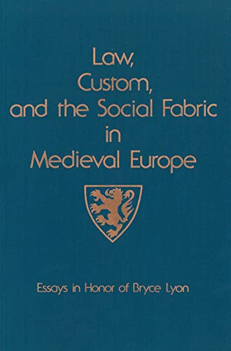 Stock image for Law, custom, and the social fabric in medieval Europe : essays in honor of Bryce Lyon. for sale by Kloof Booksellers & Scientia Verlag