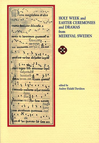 Stock image for Holy Week and Easter Ceremonies and Dramas from Medieval Sweden (Early Drama, Art, and Music Monograph Ser. : No. 13) (English, Latin and Latin Edition) for sale by PlumCircle