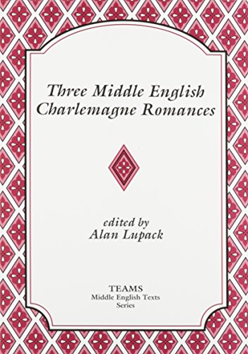 Beispielbild fr Three Middle English Charlemagne Romances: The Sultan of Babylon, the Siege of Milan, and the Tale of Ralph the Collier (TEAMS Middle English Texts) zum Verkauf von HPB-Ruby