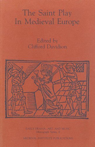 Saint Play in Medieval Europe (Early Drama, Art, and Music Monograph Series, 8)