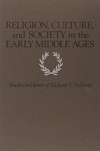 Imagen de archivo de Religion, Culture, and Society in the Early Middle Ages a la venta por Revaluation Books