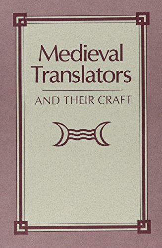 Medieval Translators and Their Craft