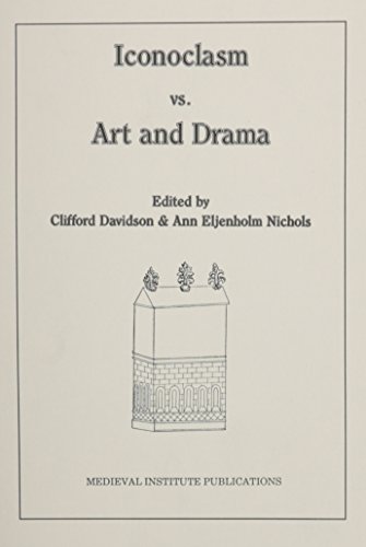 Stock image for Iconoclasm Vs Art and Drama (Early Drama, Art, and Music Monograph Series, 11) for sale by Powell's Bookstores Chicago, ABAA