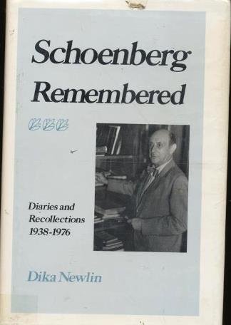 Stock image for Schoenberg Remembered : Diaries and Recollections, 1938-1976 for sale by Better World Books