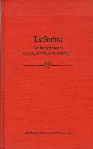 Stock image for La Statira by Pietro Ottobuni and Alescandro Scarlatti: The Textual Sources With a Documentary Postscript for sale by Book Bear