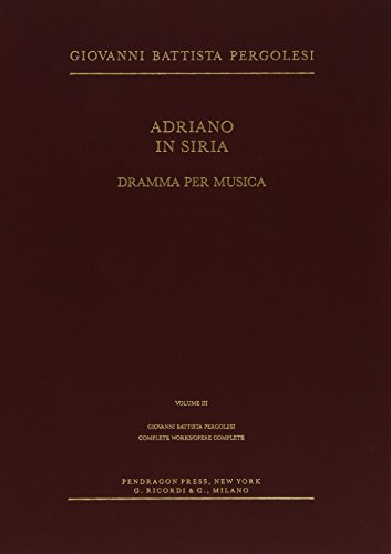 9780918728326: Adriano in Siria: Dramma per musica (1) (Pergolesi Complete Works Edition)