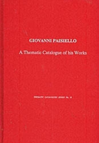 9780918728753: Giovanni Paisiello: A Thematic Catalogue of His Works
