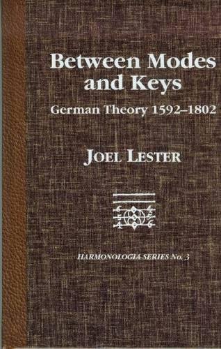 Beispielbild fr Harmonologia Series: Between Modes and Keys: German Theory 1592-1802 (Volume 3) zum Verkauf von Anybook.com