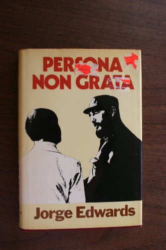 Imagen de archivo de Persona Non Grata: An Envoy in Castro's Cuba a la venta por HPB-Diamond