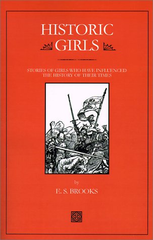 9780918736079: Historic Girls: Stories of Girls Who Have Influenced the History of Their Times
