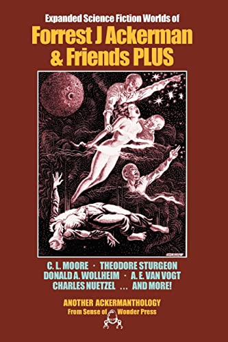9780918736260: Science Fiction Worlds of Forrest J Ackerman & Friends, Expanded Edition (Ackermanthologies)