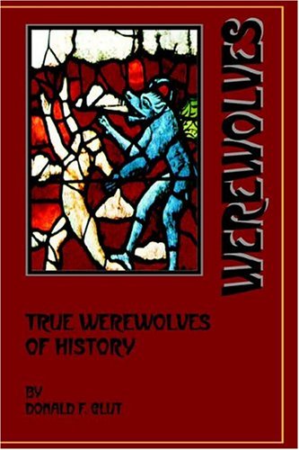 9780918736703: True Werewolves of History