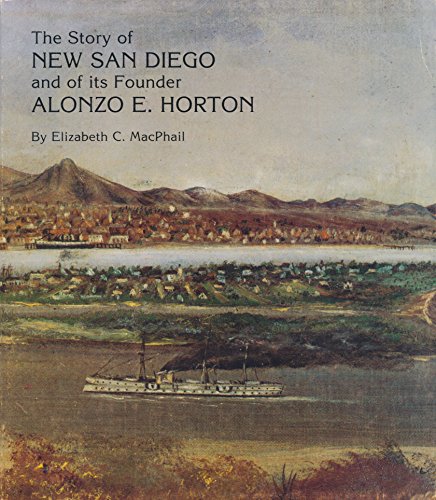 The Story of New San Diego and of Its Founder, Alonzo