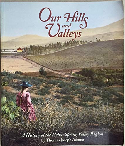Our Hills and Valleys: A History of the Helix-Spring Valley Region