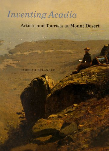 9780918749093: Inventing Acadia: Artists and Tourists at Mount Desert