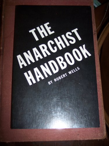Anarchist Handbook vol. 1 (C429) (9780918751027) by Wells, Robert