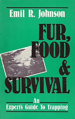 Stock image for Fur Food and Survival: An Expert's Guide to Trapping for sale by HPB-Red