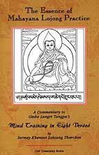 Beispielbild fr The Essence of Mahayana Lojong Practice: An Oral Commentary to Geshe Langri Tangpa's Mind Training in Eight Verses zum Verkauf von ThriftBooks-Dallas