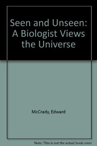 9780918769169: Seen and Unseen: A Biologist Views the Universe
