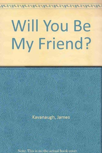 Beispielbild fr Will You Be My Friend? zum Verkauf von Wonder Book