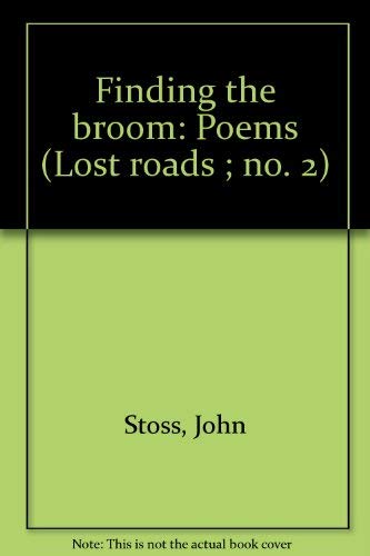 Beispielbild fr Finding the Broom: Lost Roads, Number 2, 1977 zum Verkauf von Crossroad Books