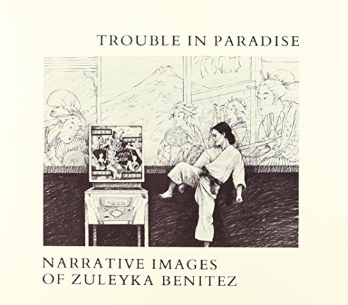 Trouble in Paradise. Narrative Images in Pencil of Zuleyka Benitez (1980)