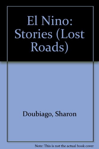 Lost Roads #35, El Nino, Stories by Sharon Doubiago