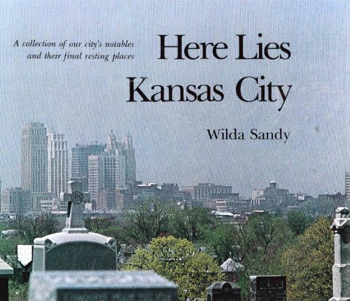 9780918797001: Here Lies Kansas City