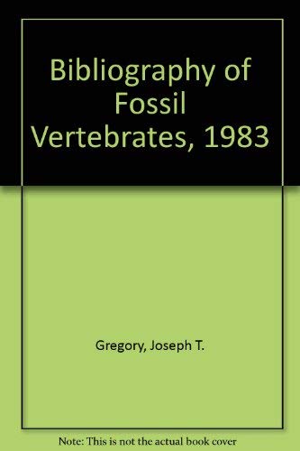Stock image for Bibliography of Fossil Vertebrates 1983 for sale by Weller Book Works, A.B.A.A.