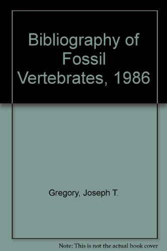 BIBLIOGRAPHY OF FOSSIL VERTEBRATES 1986