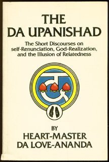 Beispielbild fr The Da Upanishad: The Short Discourses on Self-Renunciation, God-Realization, and the Illusion of Relatedness zum Verkauf von ThriftBooks-Atlanta