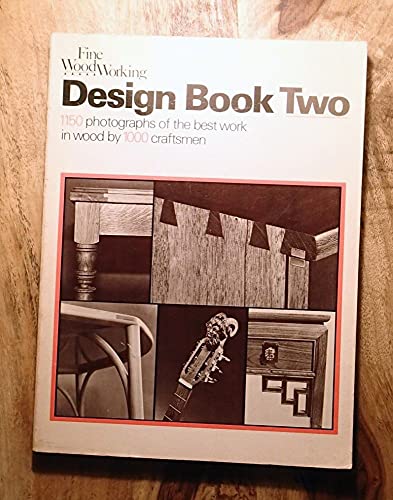 Fine Woodworking Design Book Two (2): 1,150 Photographs of the Best Work in Wood By 1,000 Craftsmen