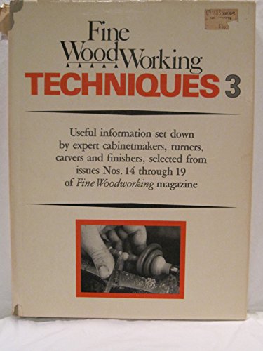 Stock image for Fine Woodworking" Techniques: Bk. 3 for sale by Books From California