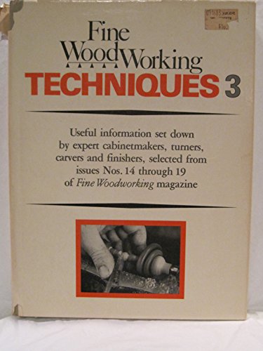 9780918804105: "Fine Woodworking" Techniques: Bk. 3