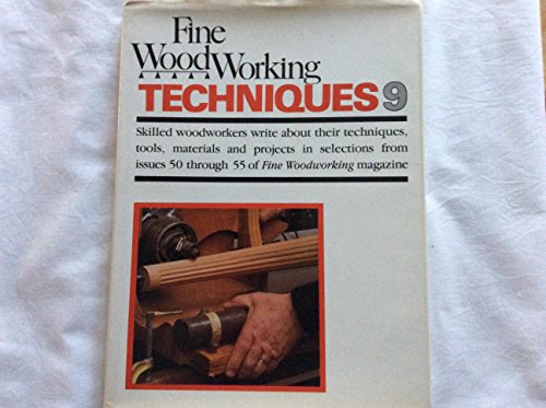 Beispielbild fr Fine Woodworking" Techniques: Bk. 9 zum Verkauf von HPB-Diamond