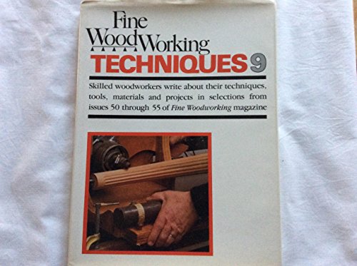 Stock image for Fine Woodworking" Techniques: Bk. 9 for sale by HPB-Diamond