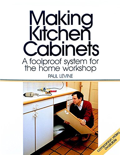 Stock image for Making Kitchen Cabinets: A Foolproof System for the Home Workshop (Fine Homebuilding DVD Workshop) for sale by Wonder Book