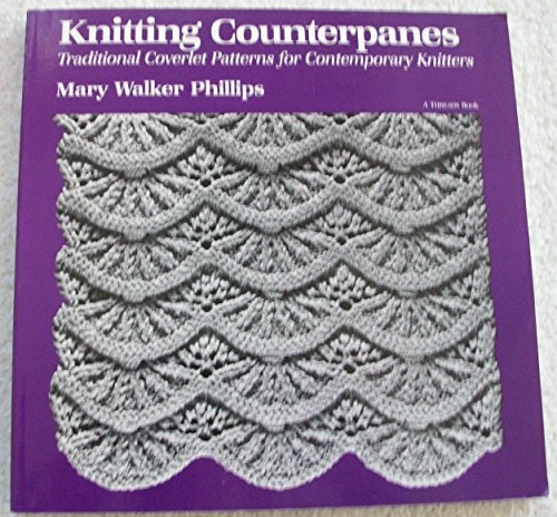 Stock image for Knitting Counterpanes: Traditional Coverlet Patterns for Contemporary Knitters for sale by Bulk Book Warehouse