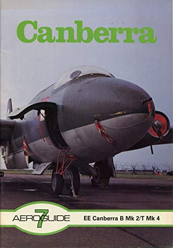 Stock image for Aeroguide 7: English Electric (BAC) Canberra B Mk 2 / T Mk 4 for sale by Ed's Editions LLC, ABAA