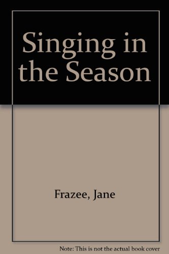 Stock image for Singing in the Season for sale by HPB-Diamond